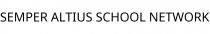SEMPER ALTIUS SCHOOL NETWORK