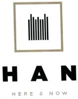 HAN HERE & NOW