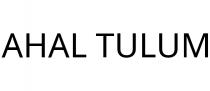 AHAL TULUM