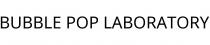 BUBBLE POP LABORATORY