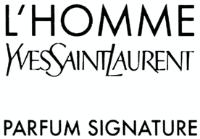 L'HOMME YVES SAINT LAURENT PARFUM SIGNATURE