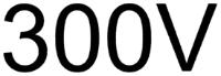 300 V