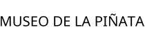 MUSEO DE LA PIÑATA