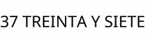 37 TREINTA Y SIETE