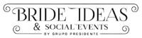 BRIDE IDEAS & SOCIAL EVENTS BY GRUPO PRESIDENTE