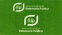 INSTITUTO FEDERAL DE DEFENSORIA PUBLICA IFDP