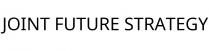 JOINT FUTURE STRATEGY