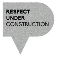 RESPECT UNDER CONSTRUCTION