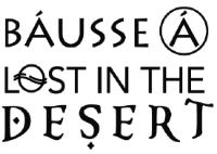 BÁUSSE Á LOST IN THE DESERT