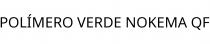 POLÍMERO VERDE NOKEMA QF
