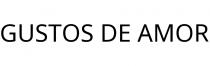 GUSTOS DE AMOR