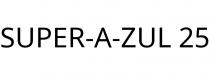 SUPER-A-ZUL 25