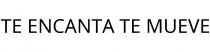 TE ENCANTA TE MUEVE