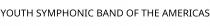 YOUTH SYMPHONIC BAND OF THE AMERICAS