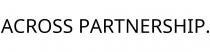 ACROSS PARTNERSHIP.