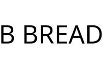 B BREAD