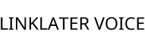 LINKLATER VOICE