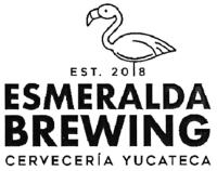 EST. 2018 ESMERALDA BREWING CERVECERÍA YUCATECA