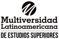 M MULTIVERSIDAD LATINOAMERICANA DE ESTUDIOS SUPERIORES