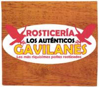 ROSTICERÍA LOS AUTÉNTICOS GAVILANES LOS MÁS RIQUÍSIMOS POLLOS ROSTIZADOS