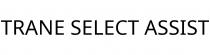TRANE SELECT ASSIST