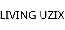LIVING UZIX