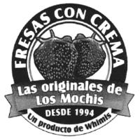 LAS ORIGINALES DE LOS MOCHIS DESDE 1994 UN PRODUCTO DE WHIMIS