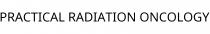 PRACTICAL RADIATION ONCOLOGY