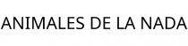 ANIMALES DE LA NADA