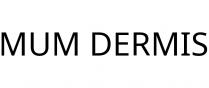 MUM DERMIS