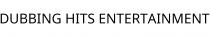 DUBBING HITS ENTERTAINMENT