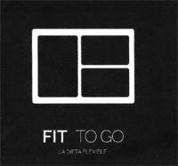 FIT TO GO LA DIETA FLEXIBLE