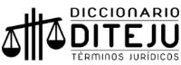 DICCIONARIO DITEJU TÉRMINOS JURÍDICOS