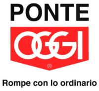 PONTE OGGI ROMPE CON LO ORDINARIO