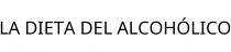 LA DIETA DEL ALCOHÓLICO