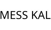 MESS KAL