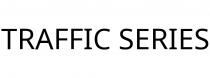 TRAFFIC SERIES