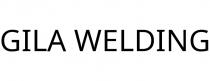 GILA WELDING