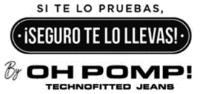 SI TE LO PRUEBAS; ¡SEGURO TE LO LLEVAS! BY OH POMP! TECHNOFITTED JEANS