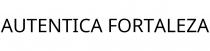 AUTENTICA FORTALEZA