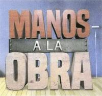 MANOS A LA OBRA