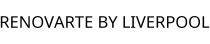 RENOVARTE BY LIVERPOOL