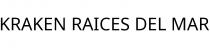 KRAKEN RAICES DEL MAR