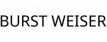 BURST WEISER
