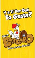 POLLO BÁRBARO Y A TI POR QUÉ TE GUSTA?