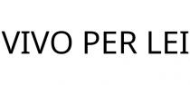 VIVO PER LEI