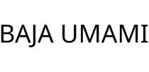 BAJA UMAMI