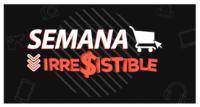 SEMANA IRRESISTIBLE