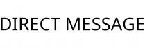 DIRECT MESSAGE
