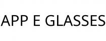 APP E GLASSES